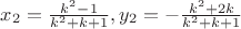 $x_2 = \frac{k^2-1}{k^2+k+1}, y_2 = - \frac{k^2+2k}{k^2+k+1}$