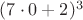 $(7\cdot 0+2)^3$ $(7\cdot 0+2)^3$