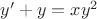 $y'+y=xy^2$
