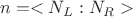 $$ n=<N_L:N_R> $$
