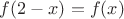 $f(2-x)=f(x)$