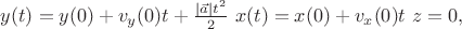 $ y (t) = y (0) + v_y (0) t + \frac{\mid \vec a \mid t^2}{2} 
    ~ x (t) = x (0) + v_x (0) t
    ~ z = 0 , $