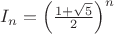 $I_n=\left(\frac{1+\sqrt{5}}2\right)^n$
