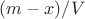$(m-x)/ V$