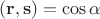 $(\mathbf r,\mathbf s) = \cos\alpha$