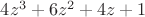 $4z^3+6z^2+4z+1$