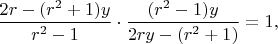 $\dfrac{2r-(r^2+1)y}{r^2-1} \cdot \dfrac{(r^2-1)y}{2ry-(r^2+1)}=1,$