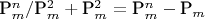${${P_m}^n}/{{$P_m}^2}+{$P_m}^2={$P_m}^n-{$P_m}$