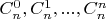 $C_n^0, C_n^1, ..., C_n^n$