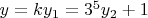 $y=ky_1=3^5y_2+1$