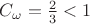 $C_\omega = \frac23 < 1$