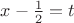 $x-{1\over2}=t$