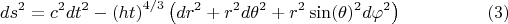 $$ds^2 = c^2 dt^2 - \left( h t \right)^{4/3} \left( dr^2 + r^2 d\theta^2 + r^2 \sin(\theta)^2 d\varphi^2 \right) \eqno(3)$$