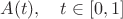 $A(t),\quad t\in [0,1]$
