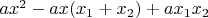 $ax^2-ax(x_1+x_2)+ax_1x_2$
