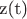 z(t)