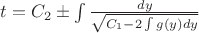 $\[t = {C_2} \pm \int {\frac{{dy}}{{\sqrt {{C_1} - 2\int {g(y)dy} } }}} \]$