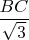 $\dfrac{BC}{\sqrt{3}}$
