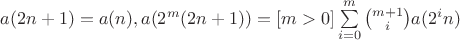 $a(2n+1)=a(n), a(2^{m}(2n+1))=[m>0]\sum\limits_{i=0}^{m}\binom{m+1}{i}a(2^{i}n)$