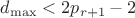 $d_{\max}<2p_{r+1}-2$