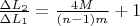 $\frac{\Delta L_2}{\Delta L_1} = \frac{4M}{(n-1)m}+1$
