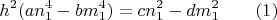 $$h^2(an_1^4 - bm_1^4) = cn_1^2 - dm_1^2 \qquad (1)$$