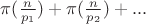 $\pi (\frac{n}{p_1})+\pi (\frac{n}{p_2})+...$