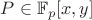 $P \in \mathbb{F}_p[x,y]$