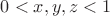 $0<x,y,z<1$