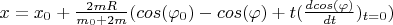 $x=x_0+\frac{2 m R}{m_0+2 m}(cos(\varphi_0)-cos(\varphi)+t (\frac{d cos(\varphi)}{dt})_{t=0})$