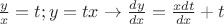 $\frac {y}{x}=t ; y=tx \rightarrow \frac {dy}{dx}=\frac {xdt}{dx}+t$