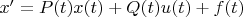 $x' = P(t)x(t)+Q(t)u(t)+f(t)$