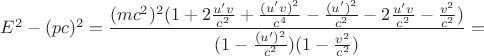 $E^2-(pc)^2 = \dfrac{(mc^2)^2 ( 1 + 2\frac{u' v}{c^2} + \frac{(u' v)^2}{c^4} - \frac{(u')^2}{c^2} - 2\frac{u' v}{c^2} - \frac{v^2}{c^2} )}{(1 - \frac{(u')^2}{c^2})(1 - \frac{v^2}{c^2})}=$