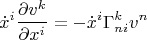 $$\dot x^i\frac{\partial v^k}{\partial x^i}=-\dot x^i\Gamma_{ni}^k v^n$$