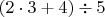 $(2\cdot3+4)\div5$