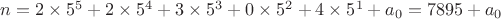 $n=2\times 5^5+2\times 5^4+3\times 5^3+0\times 5^2+4\times 5^1+a_0=7895+a_0$