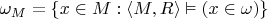 $\omega_M=\{x\in M:\langle M,R\rangle\vDash(x\in\omega)\}$