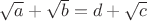 $\sqrt a + \sqrt b = d + \sqrt c$