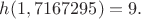$h(1, 7167295) = 9.$