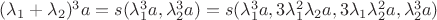 $(\lambda_1+\lambda_2)^3 a = s(\lambda_1^3 a, \lambda_2^3 a) = s(\lambda_1^3 a,3\lambda_1^2\lambda_2 a, 3\lambda_1\lambda_2^2 a, \lambda_2^3 a)
