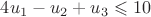 $4u_1-u_2+u_3 \leqslant 10$