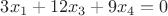 $3x_1+12x_3+9x_4=0$