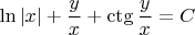 $$\ln{|x|}+\frac{y}{x}+\ctg{\frac{y}{x}}=C$$