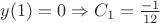 $y(1)=0 \Rightarrow C_1=\frac{-1}{12}$