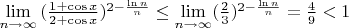 $\lim\limits_{n\to\infty}{(\frac{1+\cos x}{2+\cos x})^{2 - \frac{\ln n}{n}}}\le\lim\limits_{n\to\infty}(\frac23)^{2-\frac{\ln n}{n}}=\frac49<1$