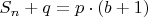 $S_n + q = p\cdot (b+1)$