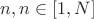 $n, n \in [1, N]$