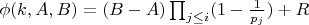 $\phi(k,A,B)=(B-A)\prod_{j\le i}(1-\frac{1}{p_j})+R$
