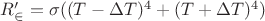 $R'_\in=\sigma ((T-\Delta T)^4+(T+\Delta T)^4)$