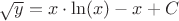 $\sqrt{y} = x \cdot \ln(x) - x + C$